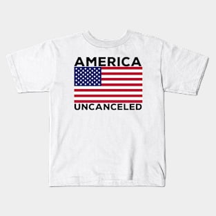 America Uncanceled Kids T-Shirt